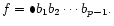 $f= \bullet b_{1} b_{2} \cdots b_{p-1}.$