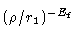 $(\rho/r_1)^{-E_{\rm f}}$