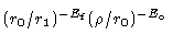 $(r_0/r_1)^{-E_{\rm f}}(\rho/r_0)^{-E_{\rm o}}$