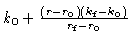 $k_0 + \frac{(r-r_0)(k_{\rm f}-k_0)}{r_{\rm f}-r_0}$