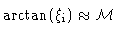 $\arctan(\xi_{\rm i})
\approx {\cal M}$