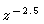 $z^{-2.5}$