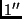$1''$